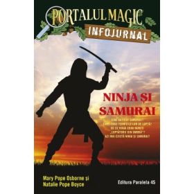 Ninja si samurai. Infojurnal - Mary Pope Osborne, Will Osborne