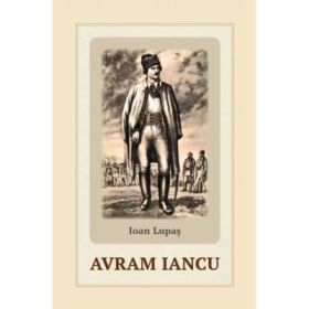 Avram Iancu - Ioan Lupas