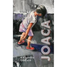 Joaca - Alexandru Gadiuta