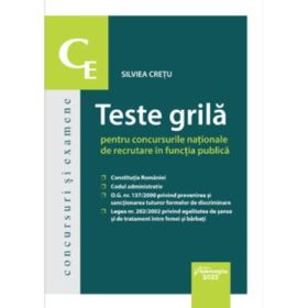 Teste grila pentru concursurile nationale de recrutare in functia publica -Silviea Cretu