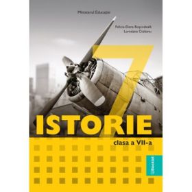 Manual Istorie. Clasa a 7-a - Felicia-Elena Boscodeala