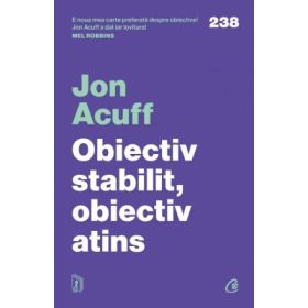 Obiectiv stabilit, obiectiv atins. 3 pasi pentru a depasi regretele - Jon Acuff