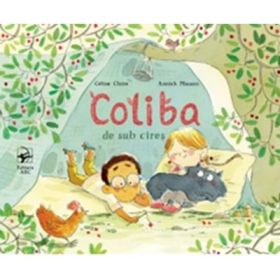 Coliba de sub cires - Annick Masson, Celine Claire