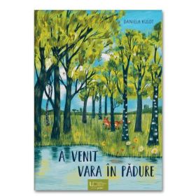 A venit vara in padure - Daniela Kulot