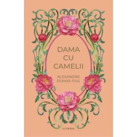 Dama cu camelii (vol. 40) - Alexandre Dumas-fiul