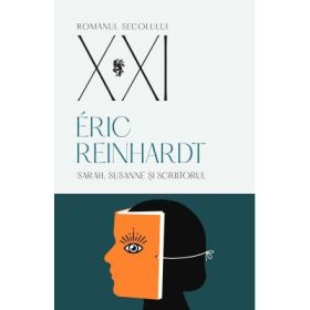 Sarah, Susanne si scriitorul - Eric Reinhardt