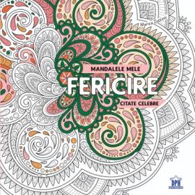 Mandalele mele. Fericire - Marica Zottino