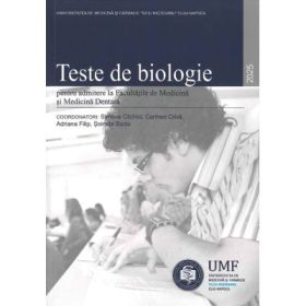 Teste de biologie 2025 pentru admitere la Facultatile de Medicina si Medicina Dentara - Soimita Mihaela Suciu