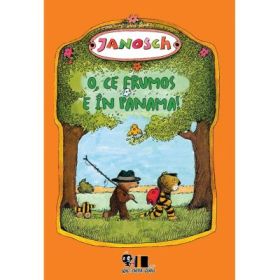 O, ce frumos e in Panama! - Janosch