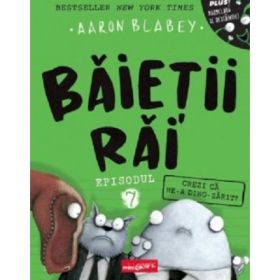 Baietii rai. Episodul 7. Crezi ca ne-a dino-zarit?- Aaron Blabey