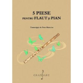 5 piese pentru flaut si pian - Petre Mateciuc