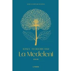 La Medeleni 3 - Ionel Teodoreanu