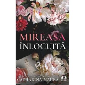 Mireasa inlocuita - Catharina Maura