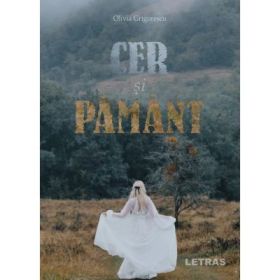 Cer si pamant - Olivia Grigorescu