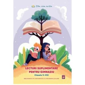 Lecturi suplimentare pentru Gimnaziu. Clasele 5 - 8