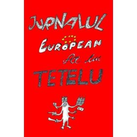 Jurnalul European al lui Tetelu - Dragos Musat