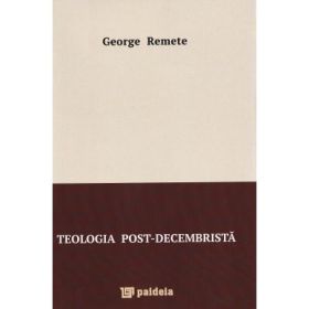 Teologia post-decembrista - George Remete