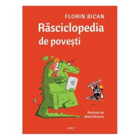 Rasciclopedia de povesti - Florin Bican