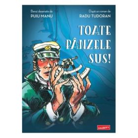 Toate panzele sus! Banda desenata - Radu Tudoran