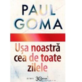 Usa noastra cea de toate zilele - Paul Goma