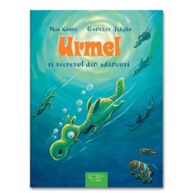 Urmel si secretul din adancuri - Gunther Jakobs, Max Kruse