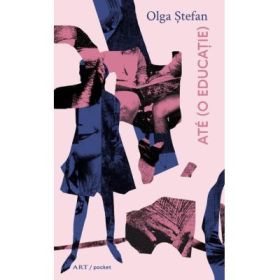 Ate (o educatie) - Olga Stefan