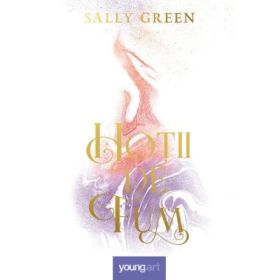 Hotii de fum - Sally Green