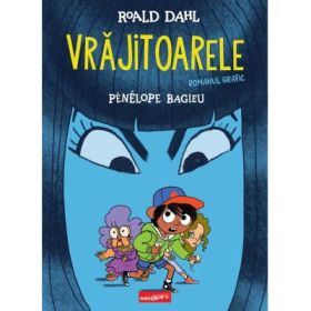 Vrajitoarele. Roman grafic - Roald Dahl