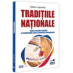 Traditiile nationale: esenta, functiile, tipologia si semnificatiile pentru societatea contemporana - Valeriu Capcelea