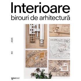 Interioare. Birouri de arhitectura din Romania 2025