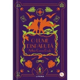 O lume disparuta. Volumul 27. Biblioteca pentru copii - Sir Arthur Conan Doyle