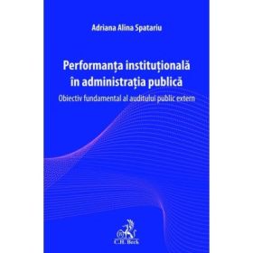 Performanta institutionala in administratia publica. Obiectiv fundamental al auditului public extern - Adriana-Alina Spatariu