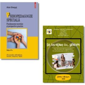 Psihopedagogie speciala. Fundamente teoretice si perspective practice si Sa invatam… cu placere. Fise de exercitii logopedice - Alois Ghergut, Ecaterina Vrasmas