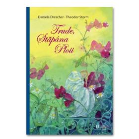 Trude, Stapana Ploii - Daniela Drescher