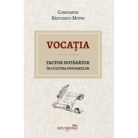 Vocatia, factor hotarator in cultura popoarelor - Constantin Radulescu-Motru