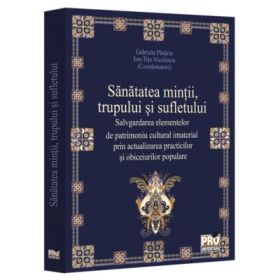 Sanatatea mintii, trupului si sufletului - Ion Nicolescu-Tita, Gabriela Pasarin