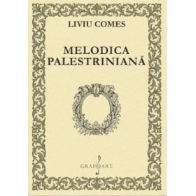 Melodica Palestriniana - Liviu Comes