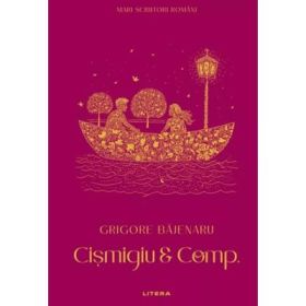 Cismigiu et Comp. (vol. 16) - Grigore Bajenaru