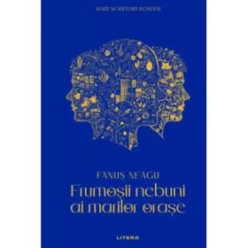 Frumosii nebuni ai marilor orase (vol. 14) - Fanus Neagu