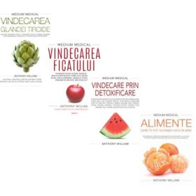Pachet 4 carti Medium Medical: Vindecarea glandei tiroide, Vindecarea ficatului, Vindecare prin detoxificare si Alimente care iti pot schimba viata in bine - Anthony William
