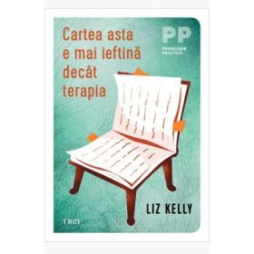 Cartea asta e mai ieftina decat terapia - Liz Kelly