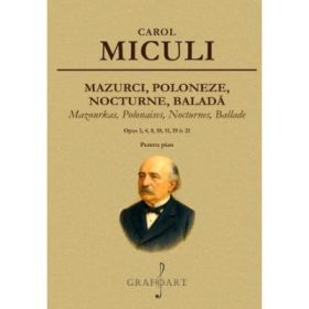 Mazurci, Poloneze, Nocturne, Balada - Carol Miculi