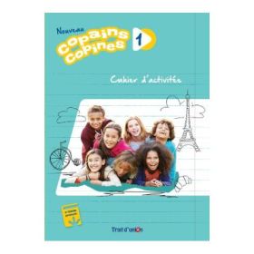 Nouveau Copains, Copines 1 Cahier d'activites. Caietul elevului curs limba franceza