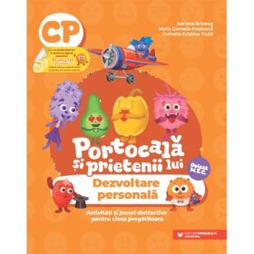 PORTOCALA SI PRIETENII LUI. Dezvoltare personala. Activitati si jocuri distractive pentru clasa pregatitoare - Adriana Briceag