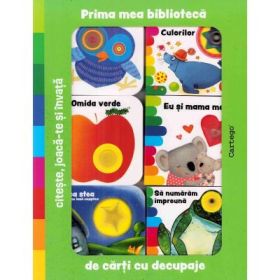 Prima mea biblioteca de carti cu decupaje. Citeste, joaca-te si invata - Giovanna Mantegazza