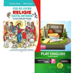 Pachet 2 caiete pentru clasa pregatitoare: Fise de lucru. Religie. Cultul ortodox si Play English Kids - caiet de limba engleza - Cristian Alexa, Corina Taranu