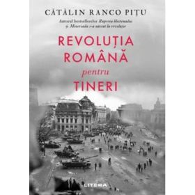 Revolutia romana pentru tineri - Catalin Ranco Pitu
