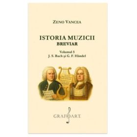 Istoria Muzicii Breviar. Volumul 5 - Zeno Vancea