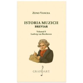 Istoria Muzicii Breviar. Volumul 8 - Zeno Vancea