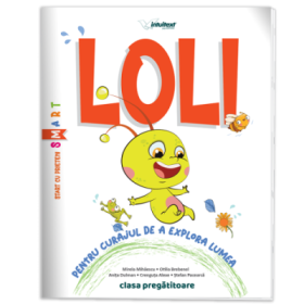 Loli. Caiet interdisciplinar pentru clasa pregatitoare - Mirela Mihaescu